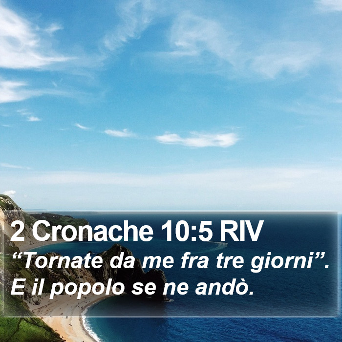 2 Cronache 10:5 RIV Bible Study