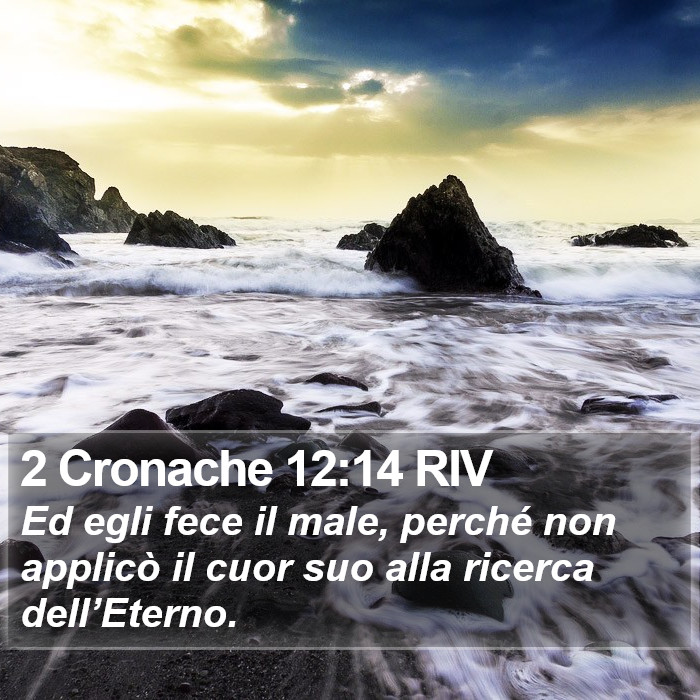 2 Cronache 12:14 RIV Bible Study