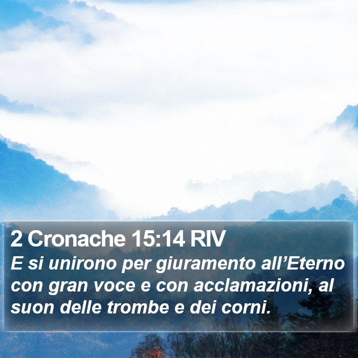 2 Cronache 15:14 RIV Bible Study