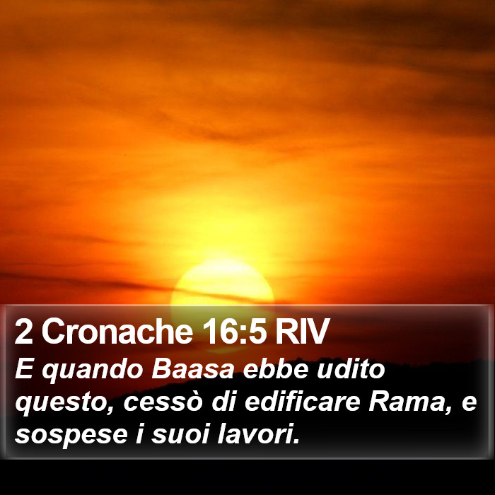 2 Cronache 16:5 RIV Bible Study