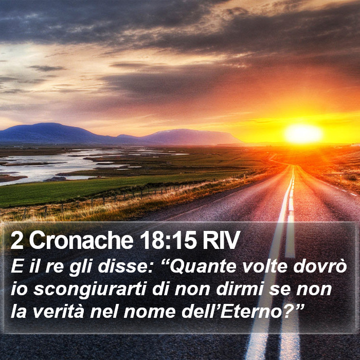 2 Cronache 18:15 RIV Bible Study