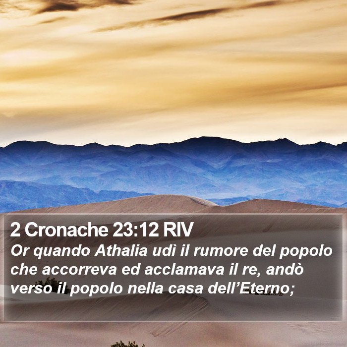 2 Cronache 23:12 RIV Bible Study