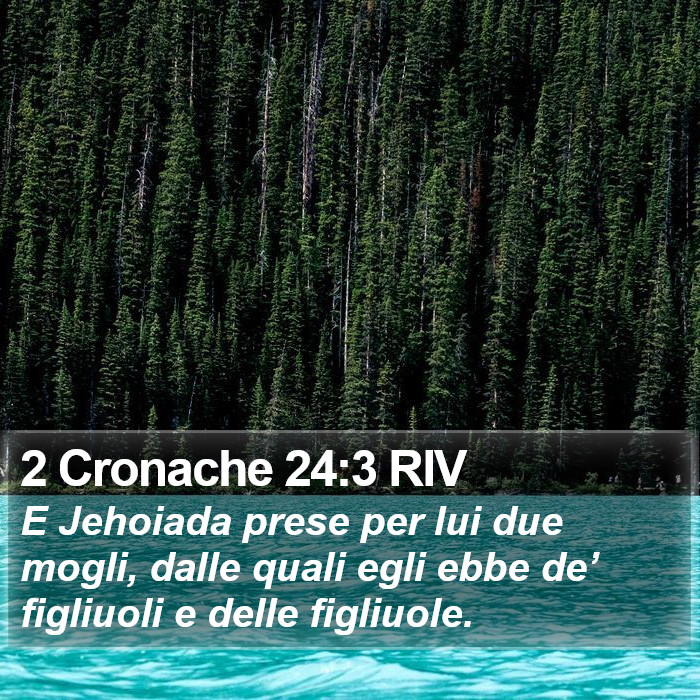 2 Cronache 24:3 RIV Bible Study