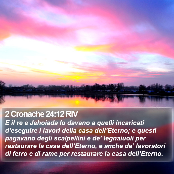 2 Cronache 24:12 RIV Bible Study