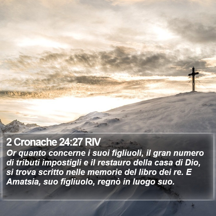 2 Cronache 24:27 RIV Bible Study