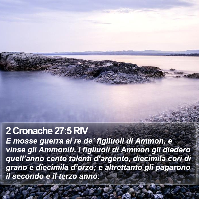 2 Cronache 27:5 RIV Bible Study