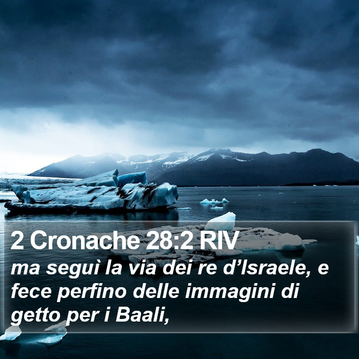 2 Cronache 28:2 RIV Bible Study