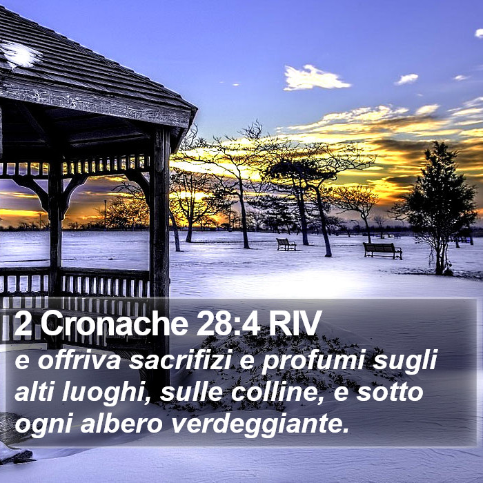 2 Cronache 28:4 RIV Bible Study