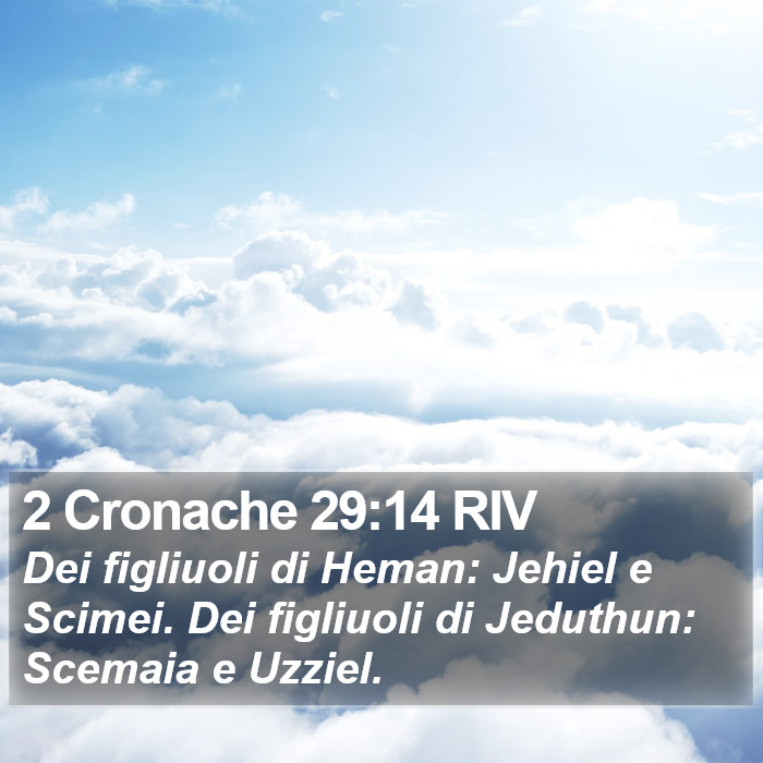 2 Cronache 29:14 RIV Bible Study