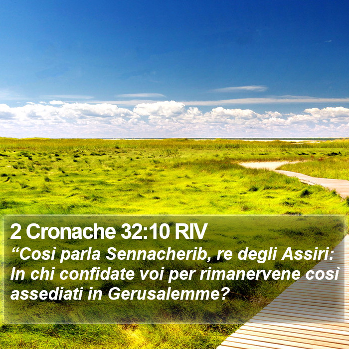 2 Cronache 32:10 RIV Bible Study