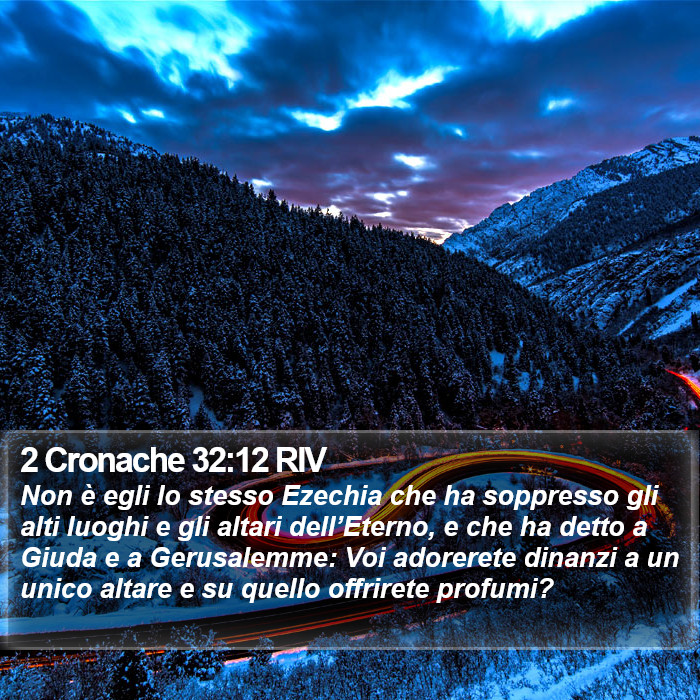 2 Cronache 32:12 RIV Bible Study