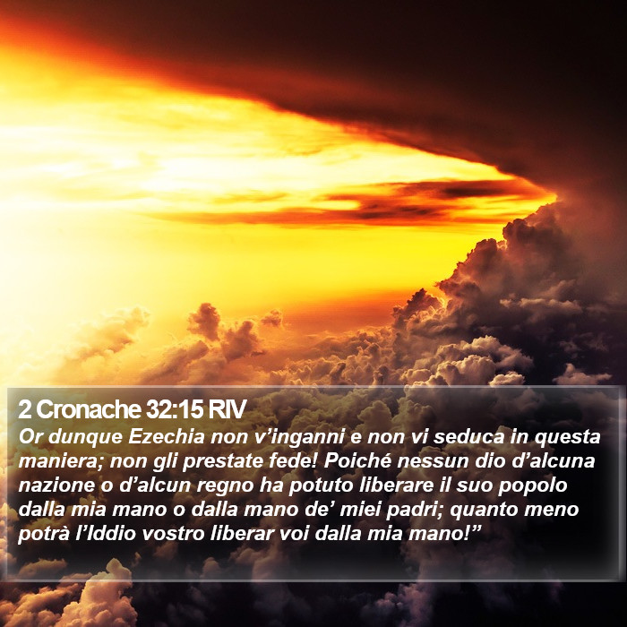 2 Cronache 32:15 RIV Bible Study