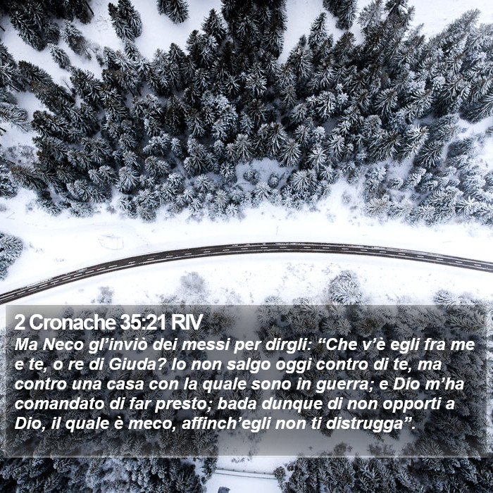 2 Cronache 35:21 RIV Bible Study