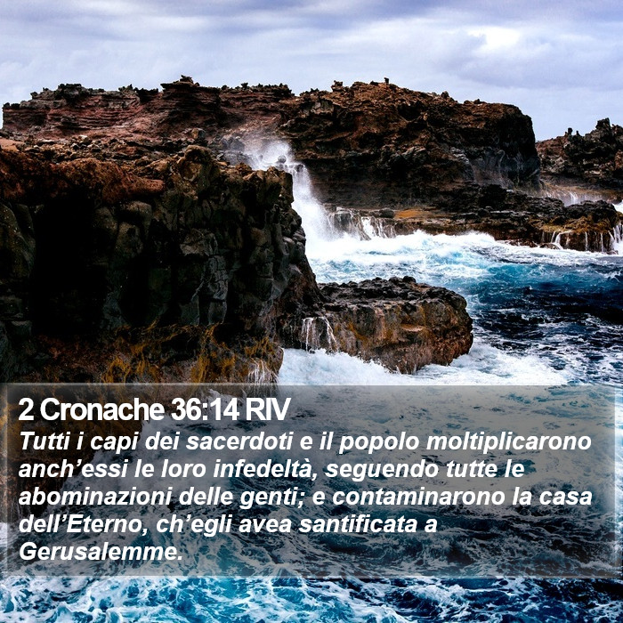 2 Cronache 36:14 RIV Bible Study