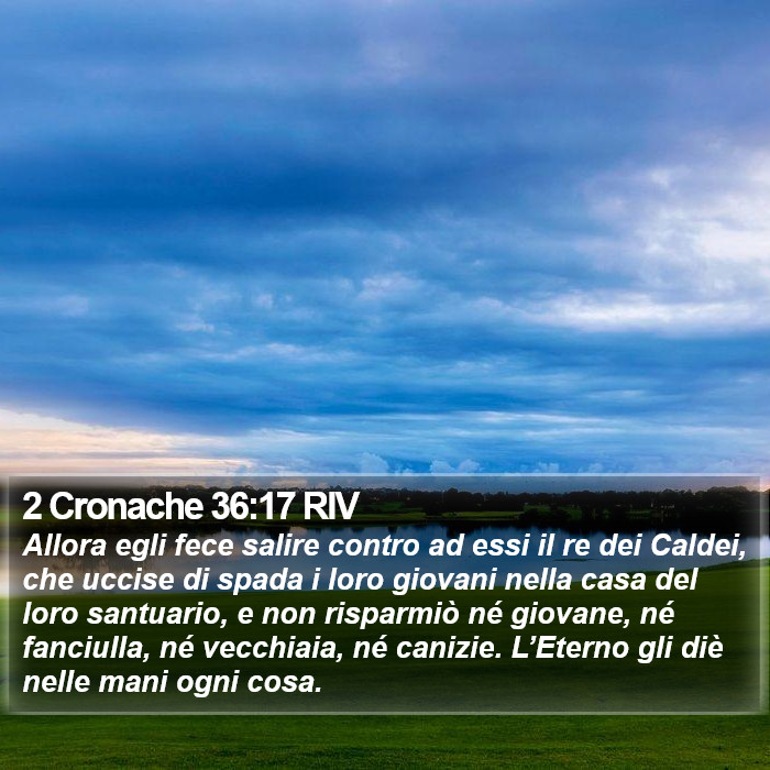 2 Cronache 36:17 RIV Bible Study