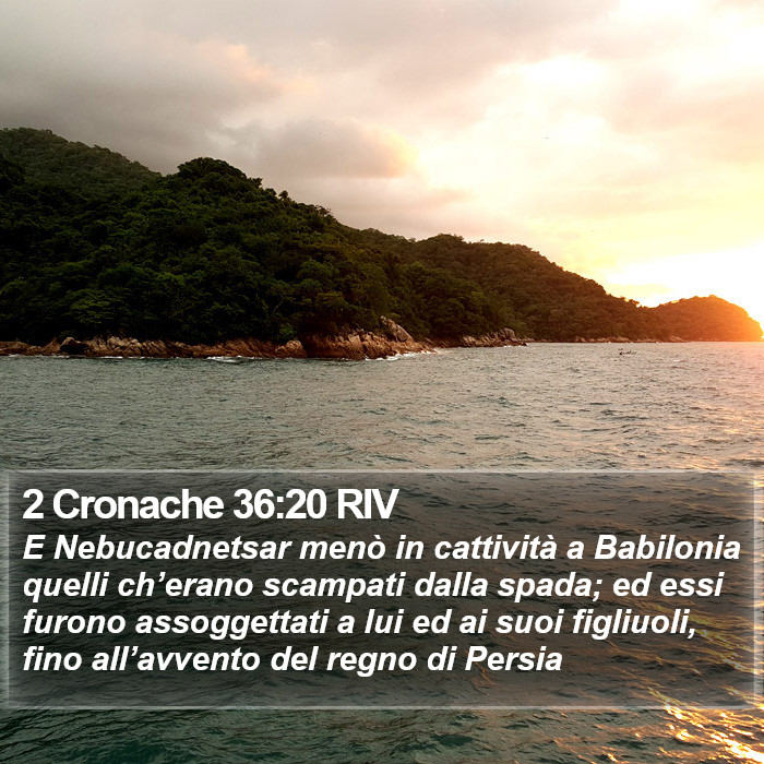 2 Cronache 36:20 RIV Bible Study