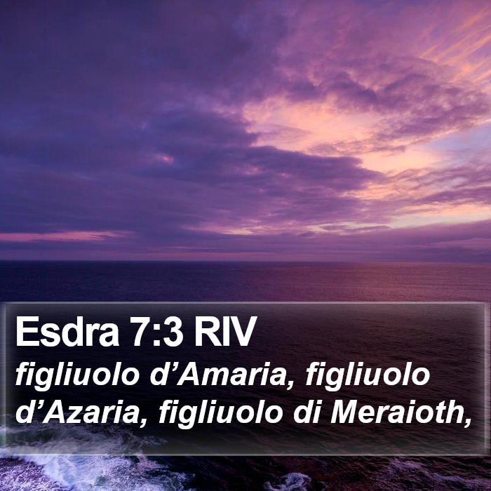 Esdra 7:3 RIV Bible Study