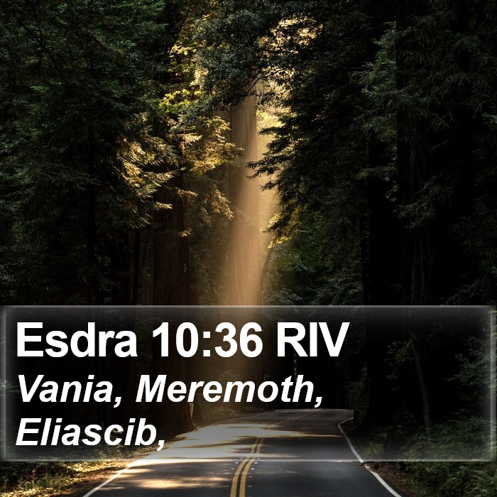 Esdra 10:36 RIV Bible Study