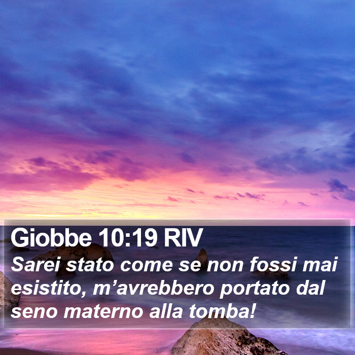 Giobbe 10:19 RIV Bible Study