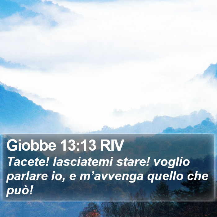 Giobbe 13:13 RIV Bible Study