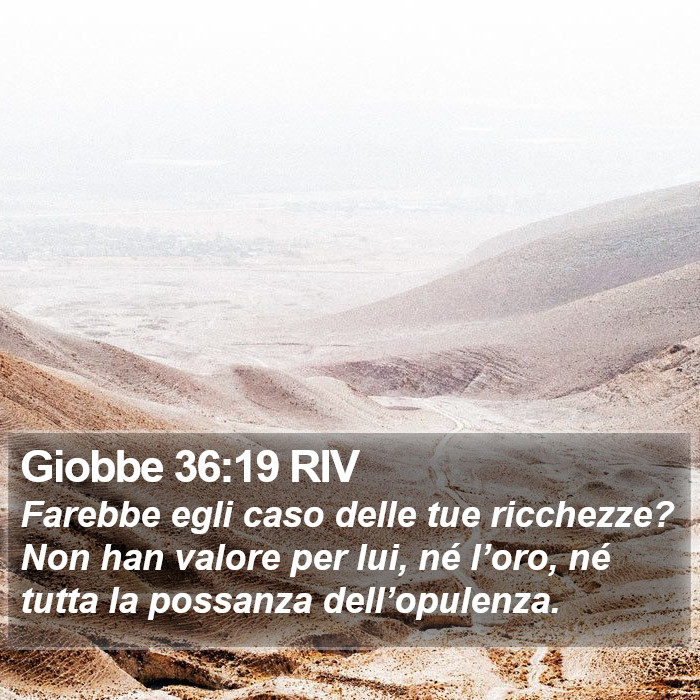 Giobbe 36:19 RIV Bible Study
