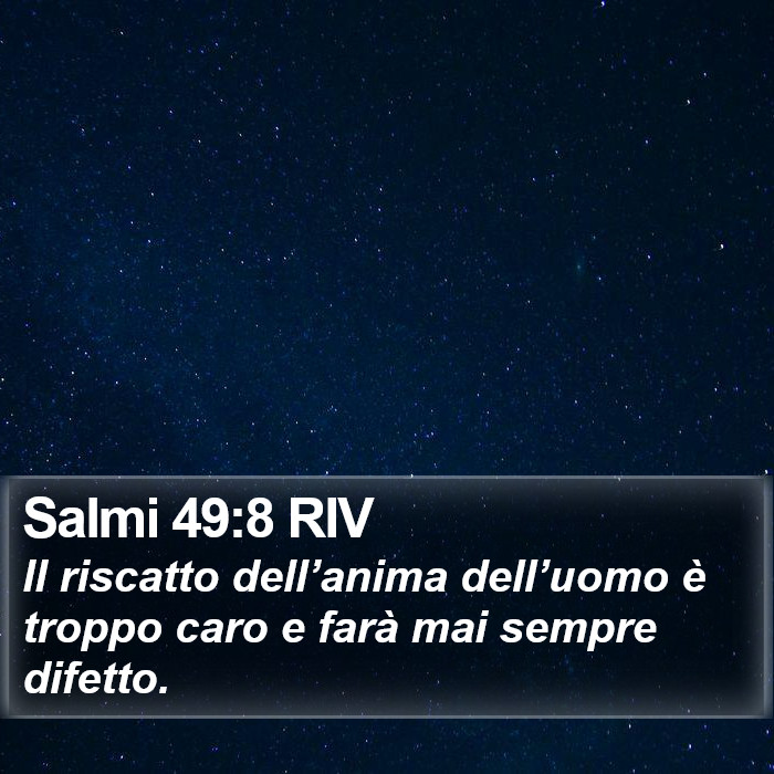 Salmi 49:8 RIV Bible Study