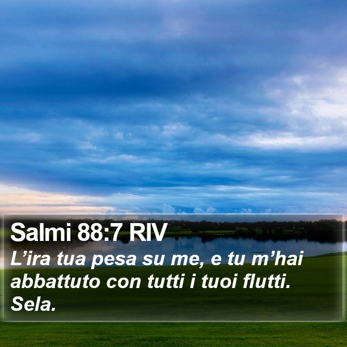 Salmi 88:7 RIV Bible Study