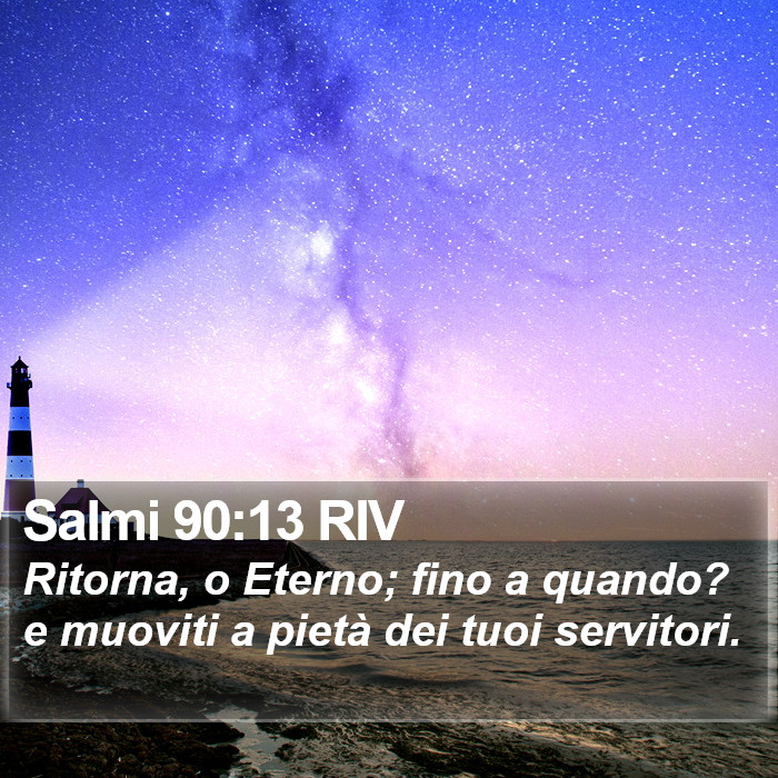 Salmi 90:13 RIV Bible Study