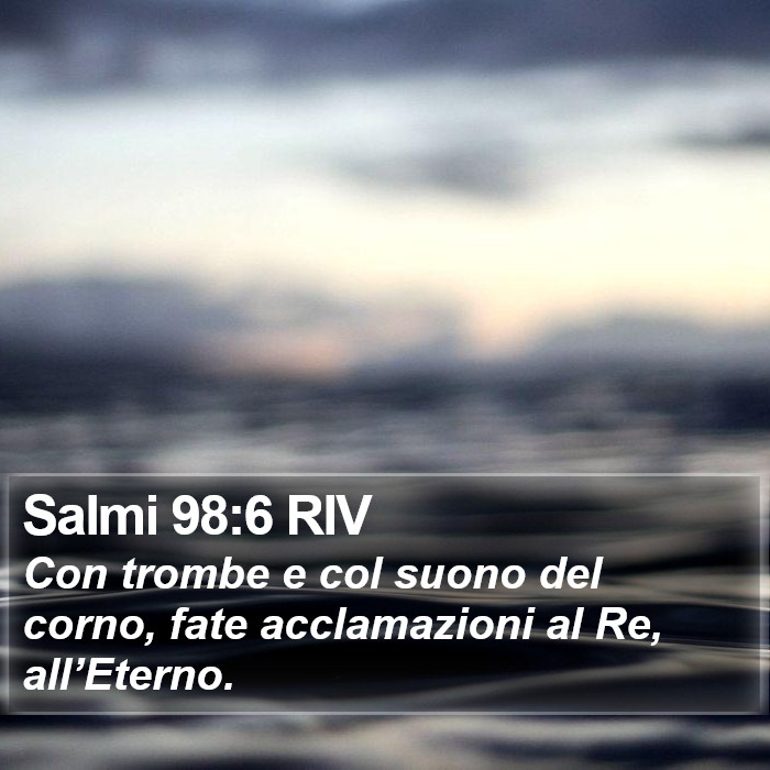 Salmi 98:6 RIV Bible Study