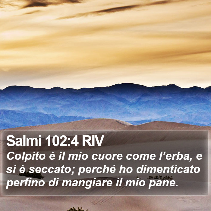 Salmi 102:4 RIV Bible Study
