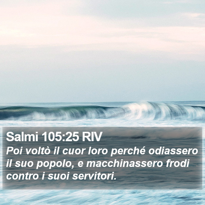 Salmi 105:25 RIV Bible Study