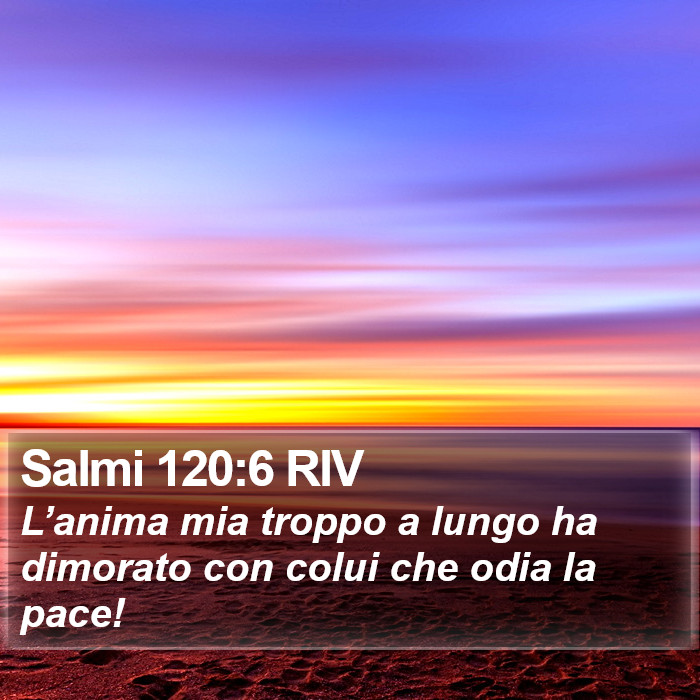 Salmi 120:6 RIV Bible Study