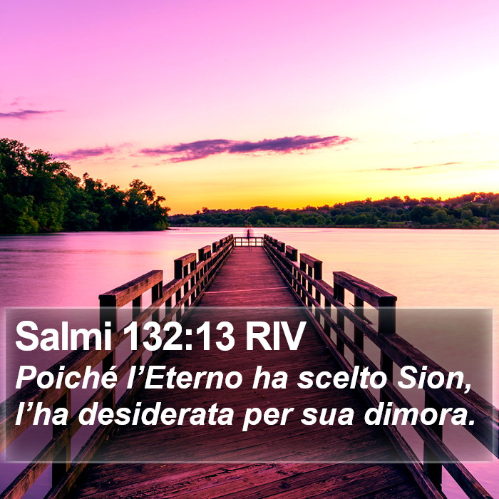 Salmi 132:13 RIV Bible Study