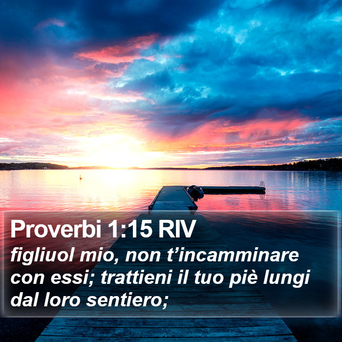 Proverbi 1:15 RIV Bible Study