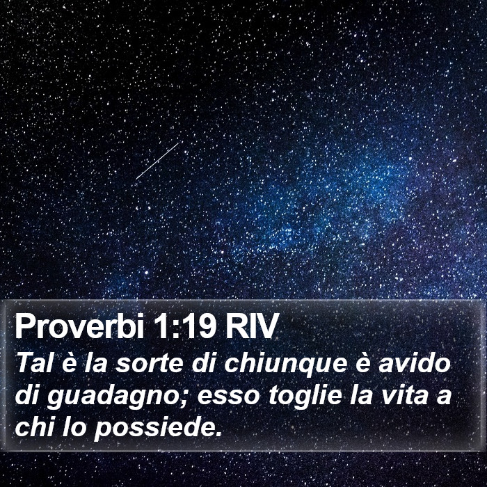 Proverbi 1:19 RIV Bible Study