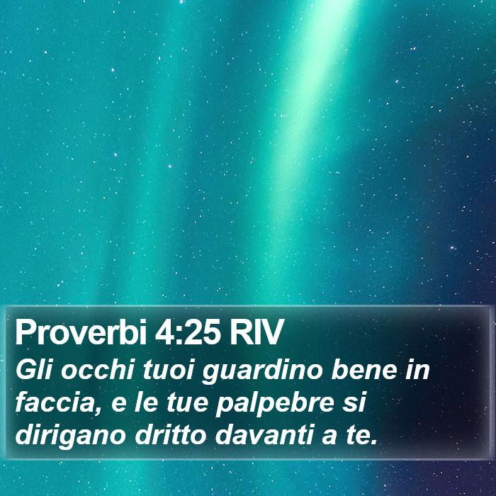 Proverbi 4:25 RIV Bible Study