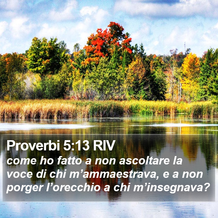 Proverbi 5:13 RIV Bible Study
