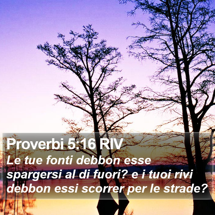 Proverbi 5:16 RIV Bible Study