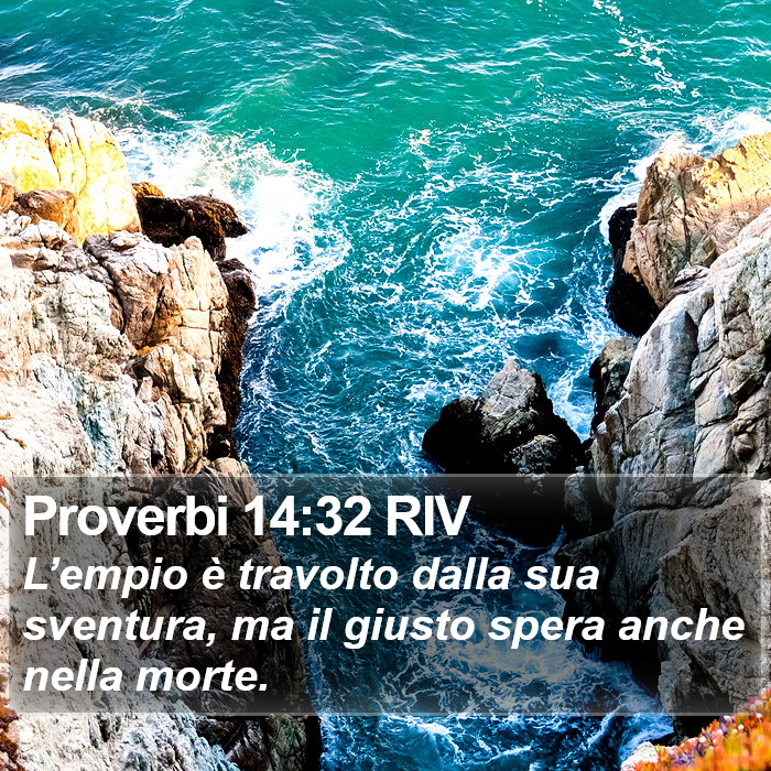 Proverbi 14:32 RIV Bible Study