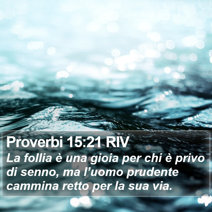 Proverbi 15:21 RIV Bible Study