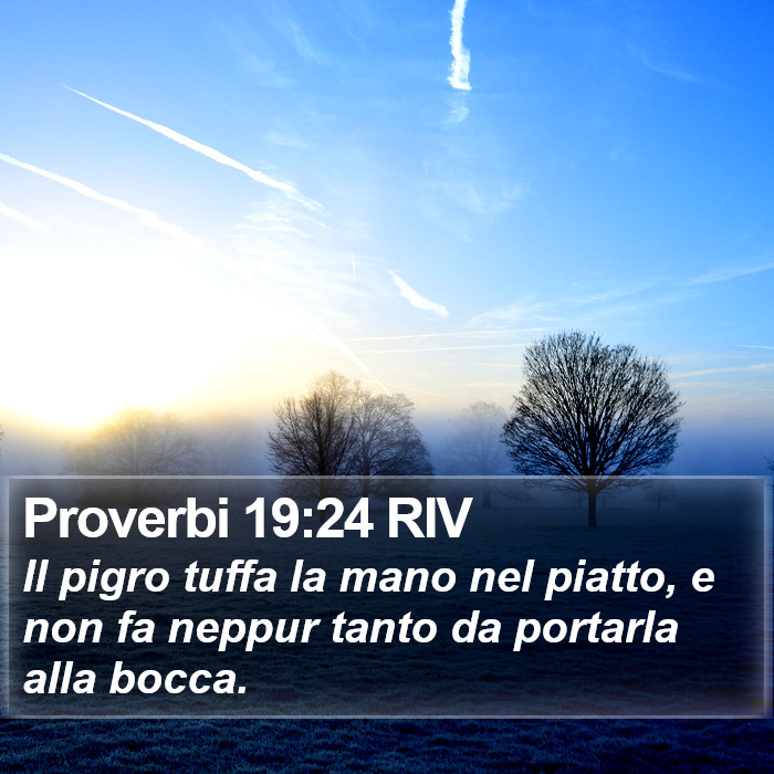 Proverbi 19:24 RIV Bible Study