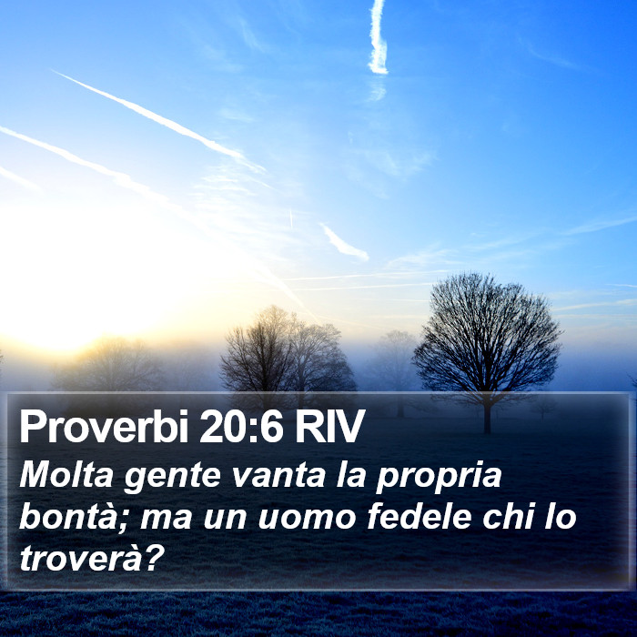 Proverbi 20:6 RIV Bible Study