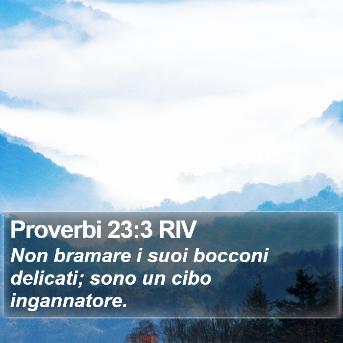 Proverbi 23:3 RIV Bible Study