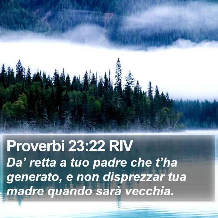 Proverbi 23:22 RIV Bible Study