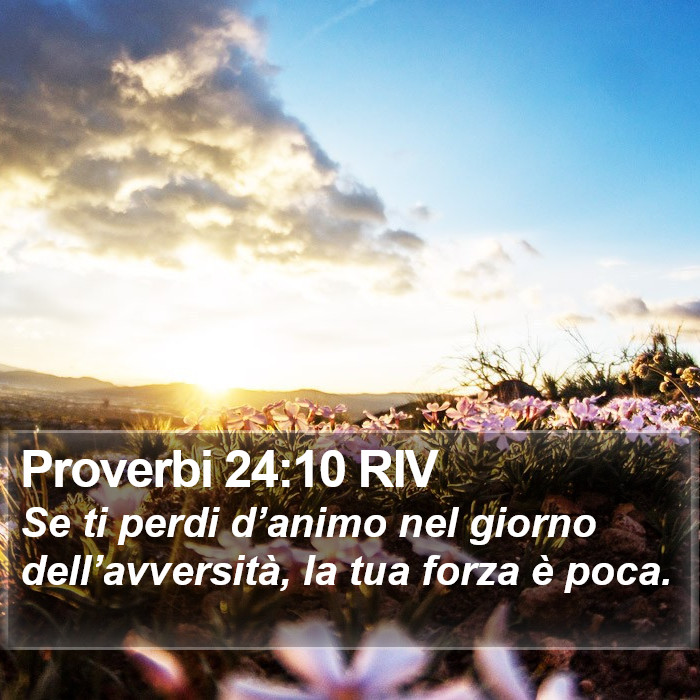 Proverbi 24:10 RIV Bible Study