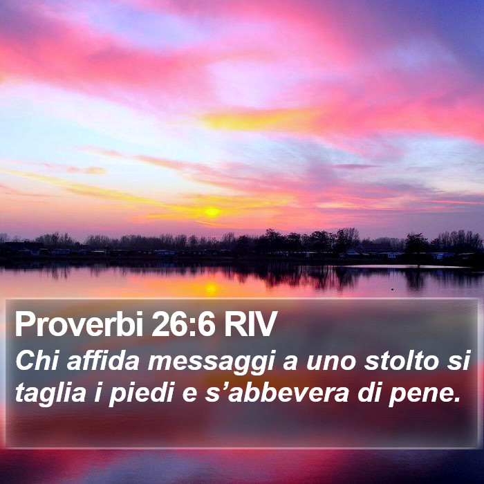 Proverbi 26:6 RIV Bible Study