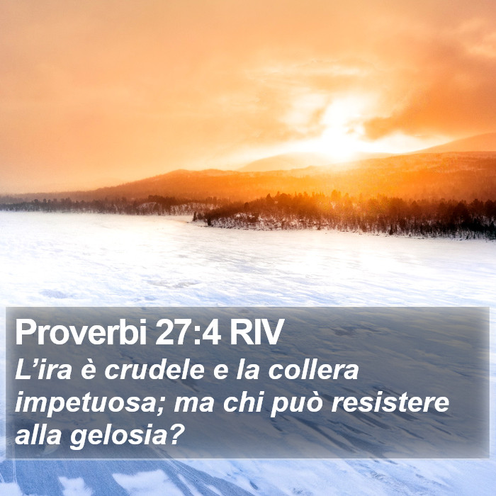 Proverbi 27:4 RIV Bible Study