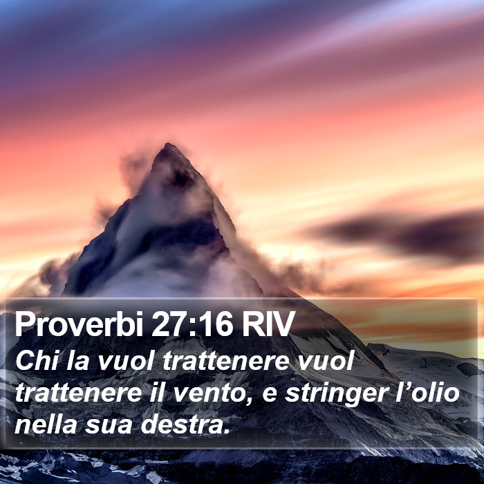 Proverbi 27:16 RIV Bible Study