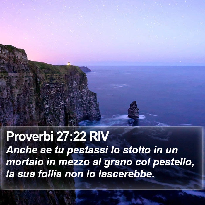 Proverbi 27:22 RIV Bible Study