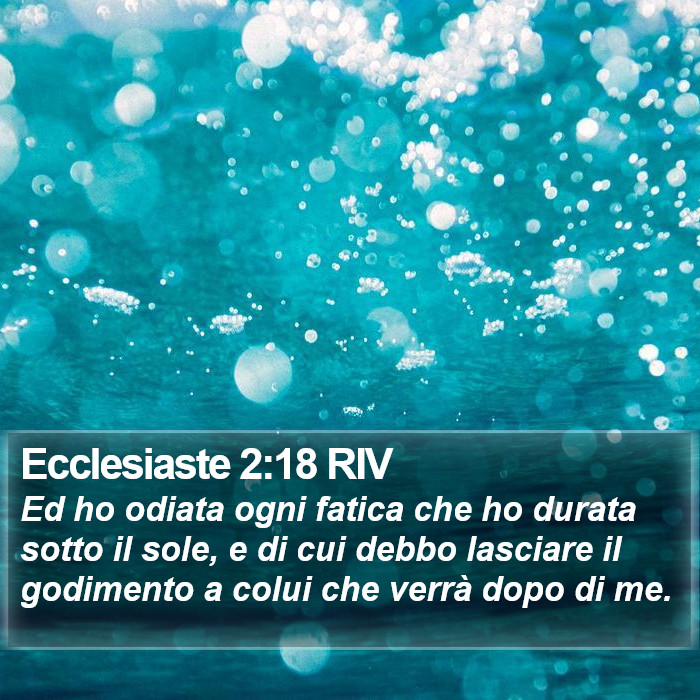 Ecclesiaste 2:18 RIV Bible Study